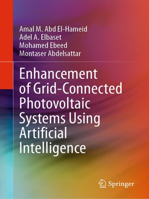 cover image of Enhancement of Grid-Connected Photovoltaic Systems Using Artificial Intelligence